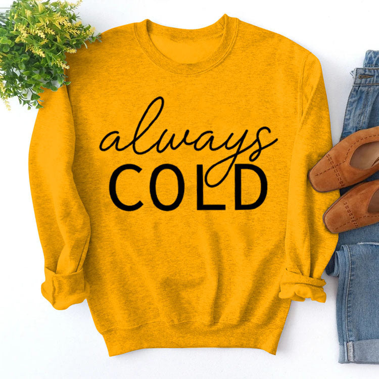 Top Long Sleeve Always Cold Printed Loose Sweatshirt