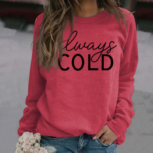 Top Long Sleeve Always Cold Printed Loose Sweatshirt