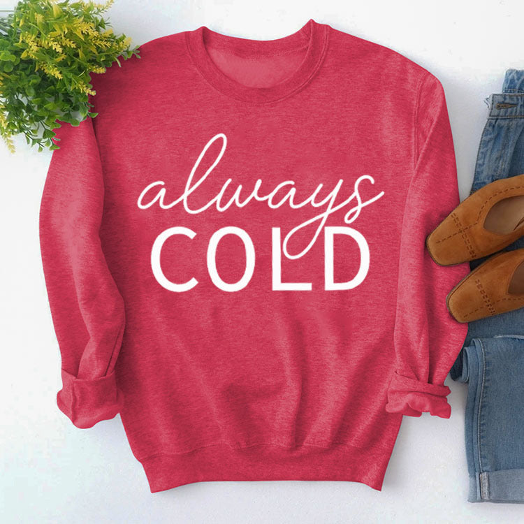 Top Long Sleeve Always Cold Printed Loose Sweatshirt